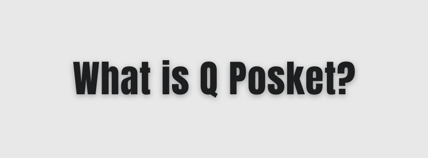 What is Q Posket?