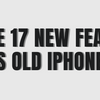 iPhone 17 New Features vs Old iPhones